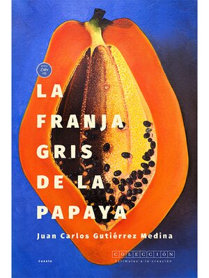 cover image of La franja gris de la papaya